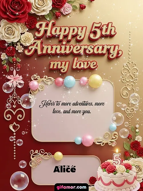 Happy 5st anniversary, my love Alice