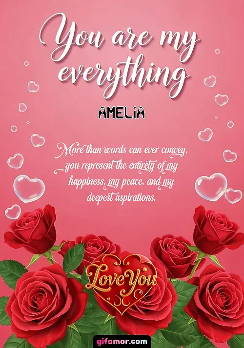 You are my everything Amelia