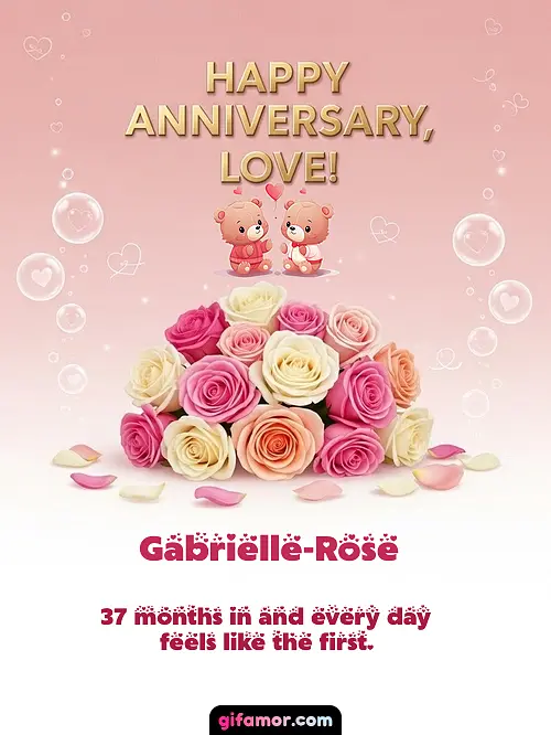 Happy anniversary, love! IV Gabrielle-Rose