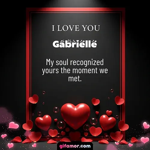 I love you I Gabrielle