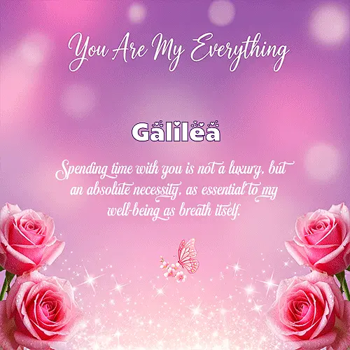 You are my everything IV Galilea