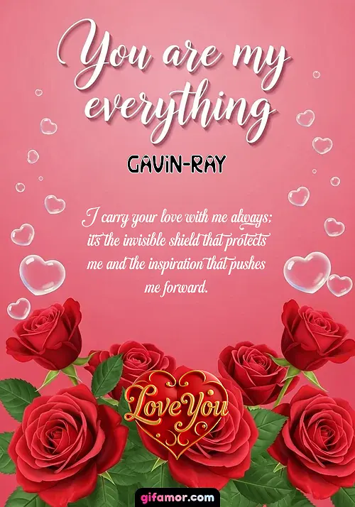 You are my everything Gavin-Ray