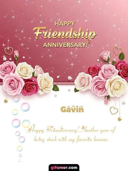 Happy friendship anniversary! Gavin