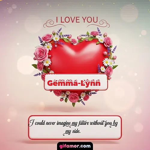 I Love You XXI Gemma-Lynn