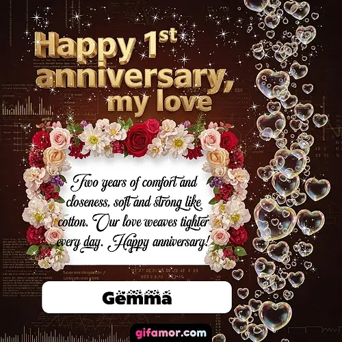 Happy 1st anniversary, my love IV Gemma