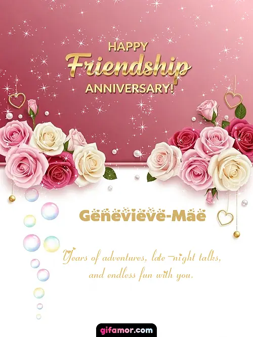 Happy friendship anniversary! Genevieve-Mae