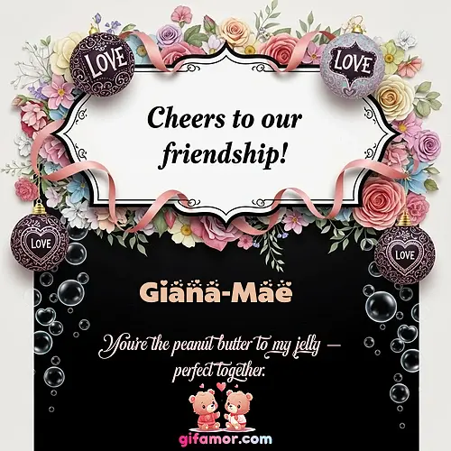 Cheers to our friendship!  VI Giana-Mae