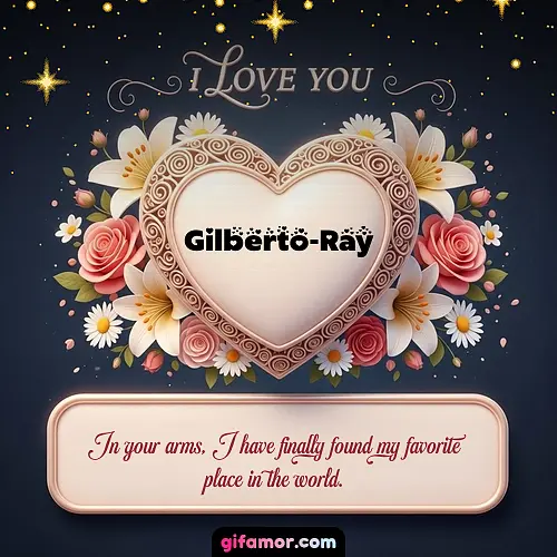 I Love You XVI Gilberto-Ray