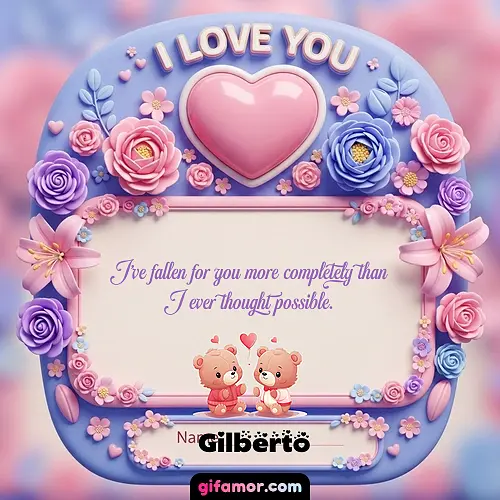 I Love You XVII Gilberto