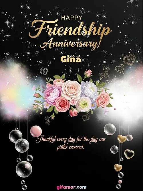 Happy friendship anniversary! II Gina