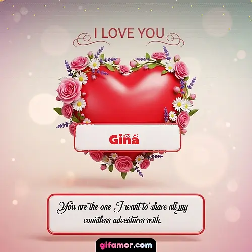 I Love You XXI Gina