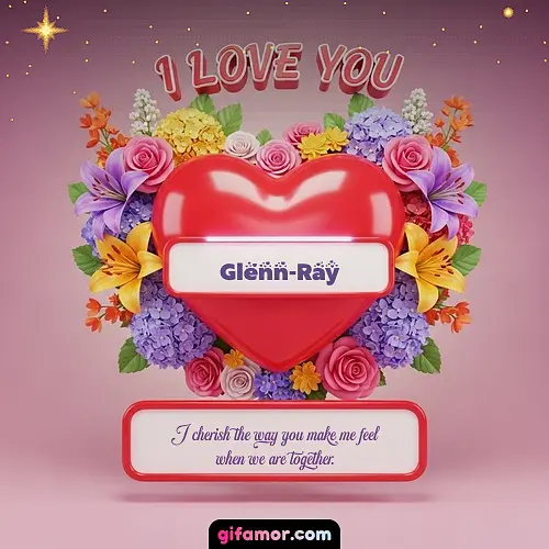 I Love You XX Glenn-Ray