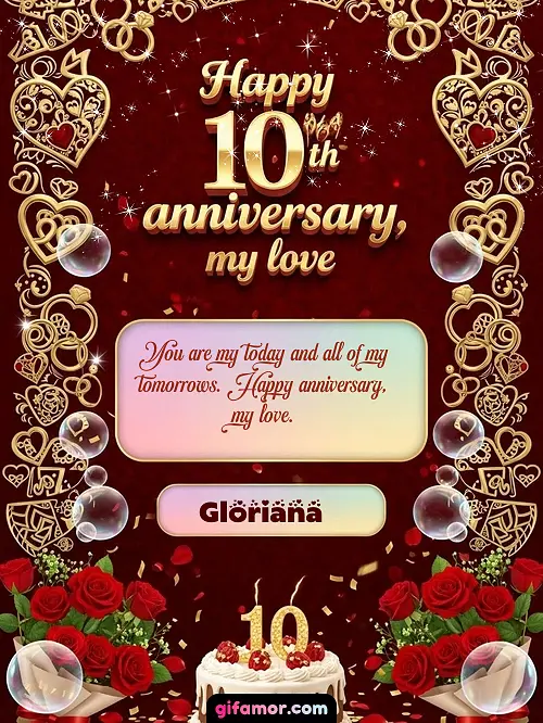 Happy 10th anniversary, my love Gloriana