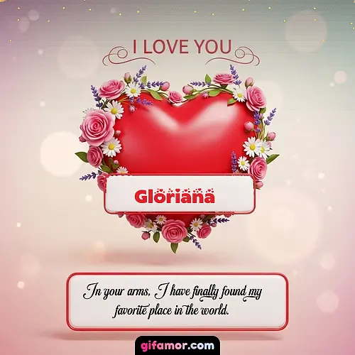 I Love You XXI Gloriana