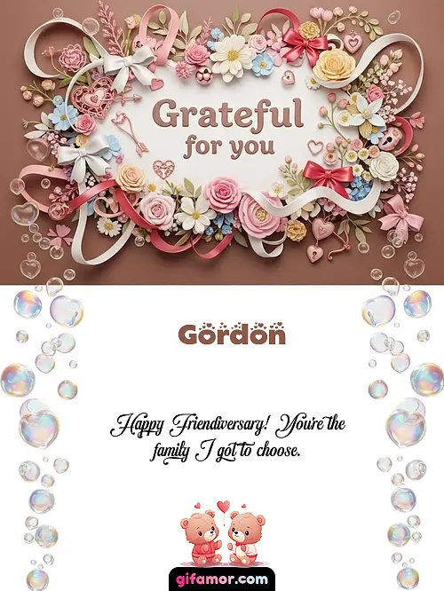 Grateful for you Gordon