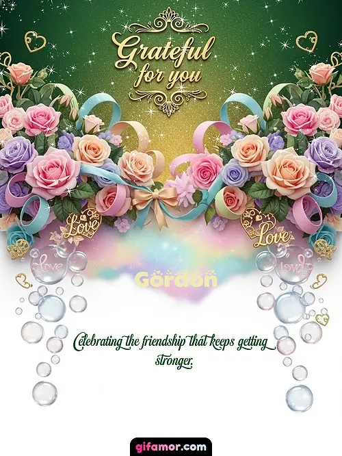 Grateful for you! IV Gordon