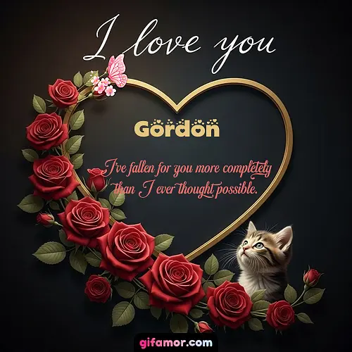 I love you Gordon