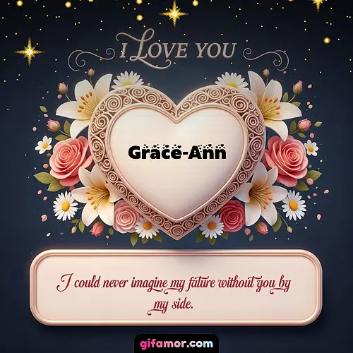 I Love You XVI Grace-Ann