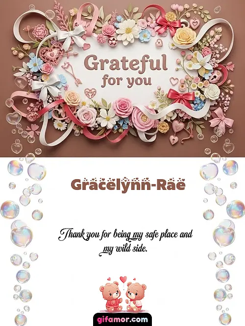 Grateful for you Gracelynn-Rae
