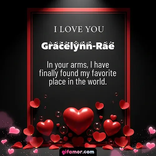 I love you I Gracelynn-Rae