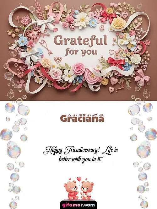 Grateful for you Graciana