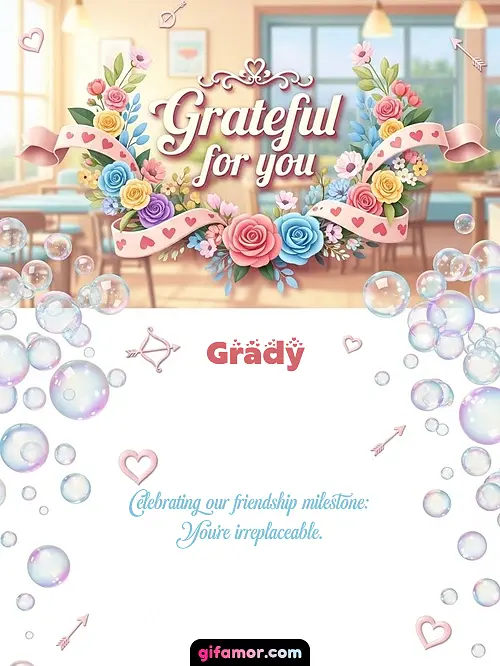 Grateful for you I Grady