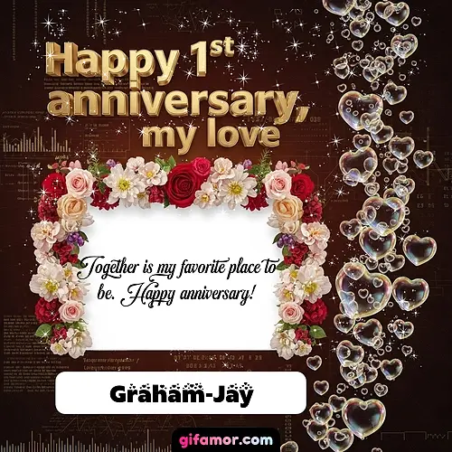 Happy 1st anniversary, my love IV Graham-Jay