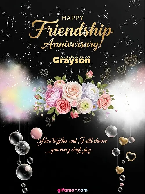 Happy friendship anniversary! II Grayson