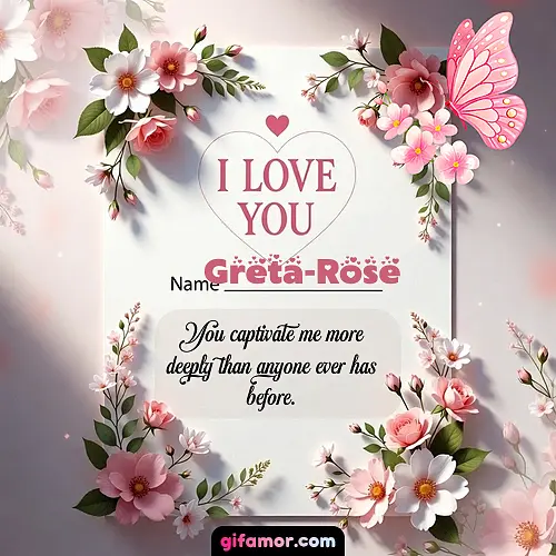 I love you IV Greta-Rose