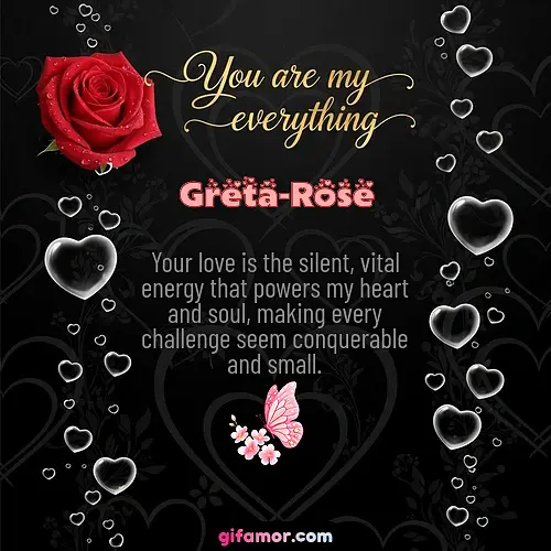 You are my everything I Greta-Rose