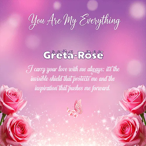 You are my everything IV Greta-Rose