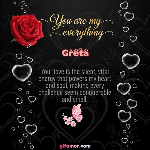 You are my everything I Greta