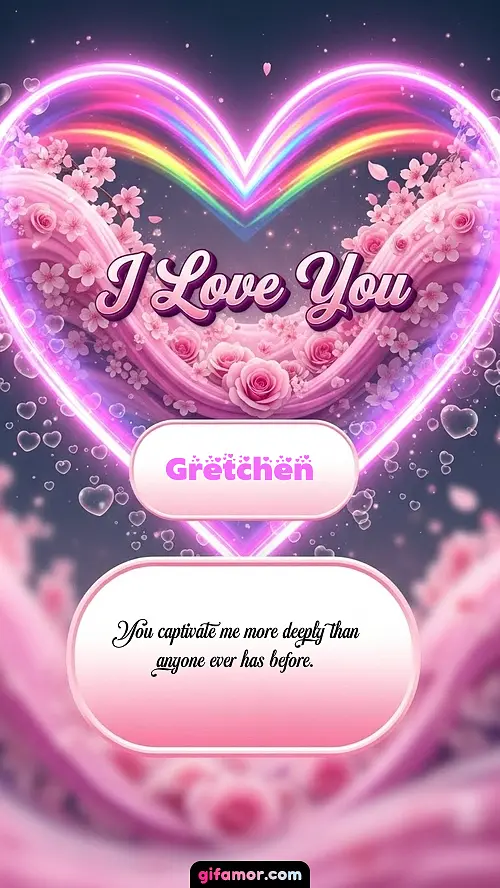 I Love You XXVIII Gretchen