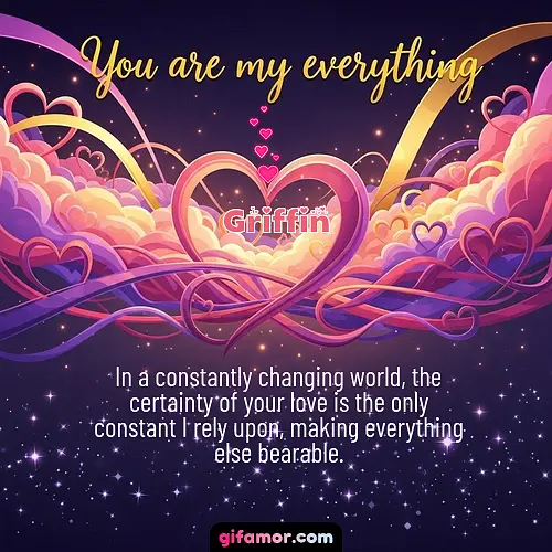 You are my everything	II Griffin