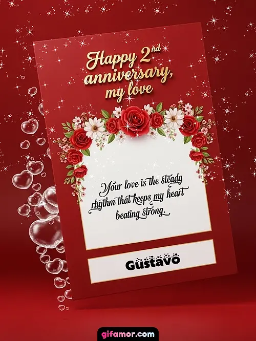 Happy 2st anniversary, my love II Gustavo