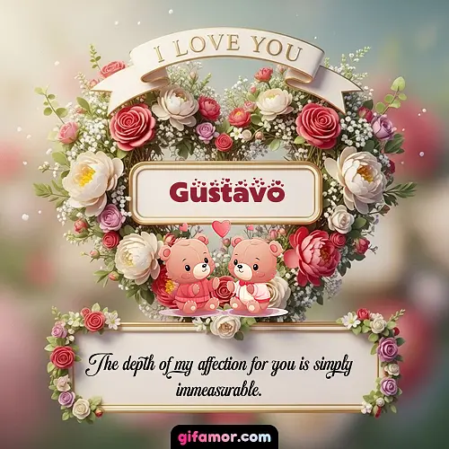 I Love You X Gustavo
