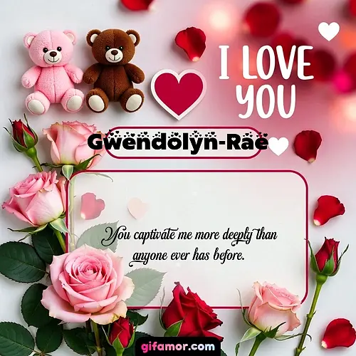 I Love You VII Gwendolyn-Rae