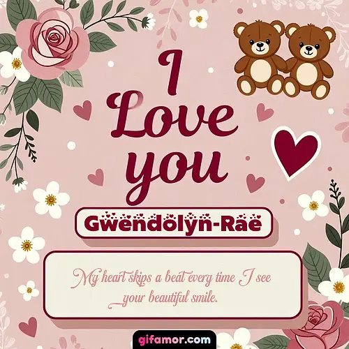 I Love You VIII Gwendolyn-Rae