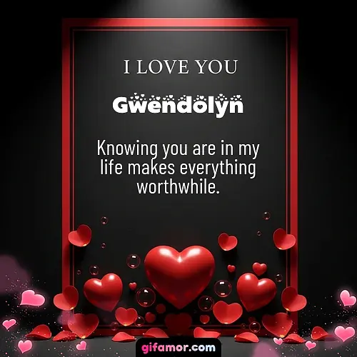 I love you I Gwendolyn