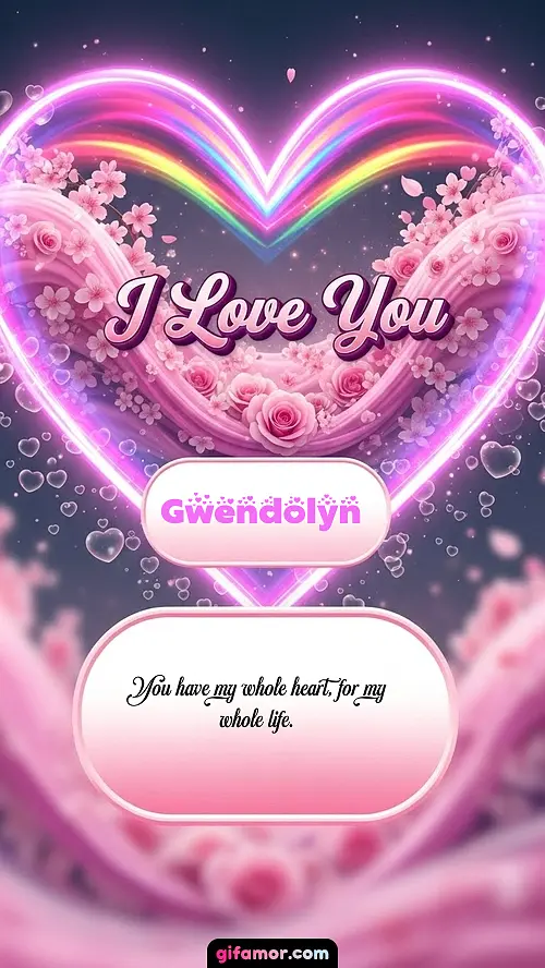 I Love You XXVIII Gwendolyn