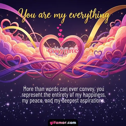 You are my everything	II Gwynne