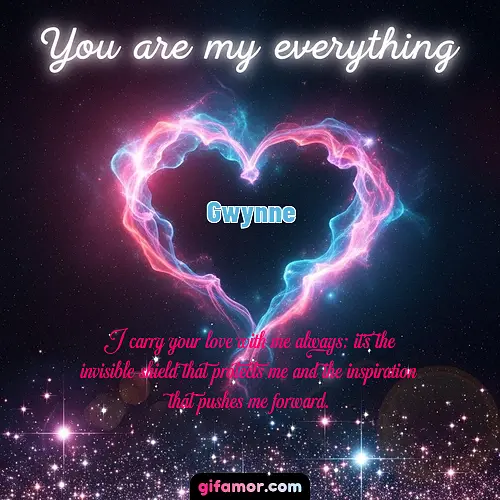 You are my everything III Gwynne