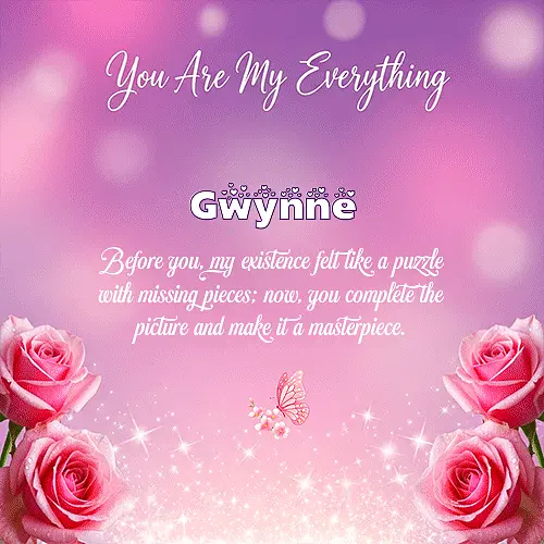 You are my everything IV Gwynne