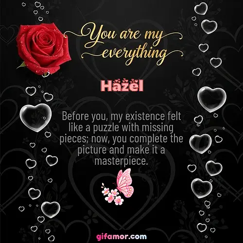 You are my everything I Hazel