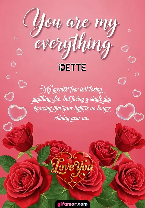 GIF de You are my everything: My greatest fear isn't losing anything else, but facing a single day knowing that your light is no longer shining near me.