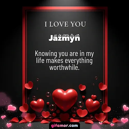 I love you I Jazmyn
