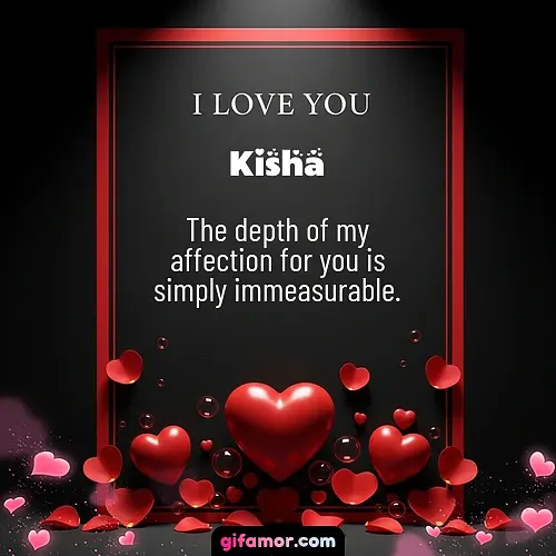 I love you I Kisha