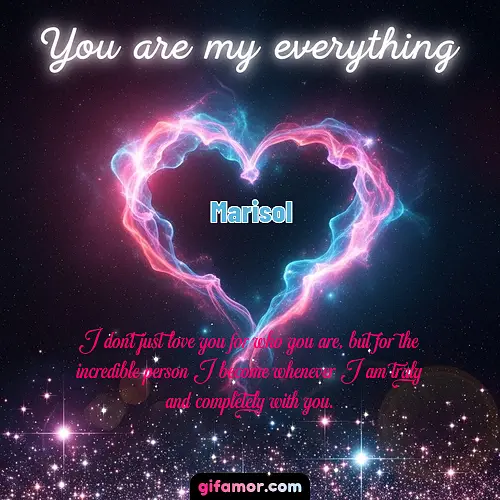 You are my everything III Marisol